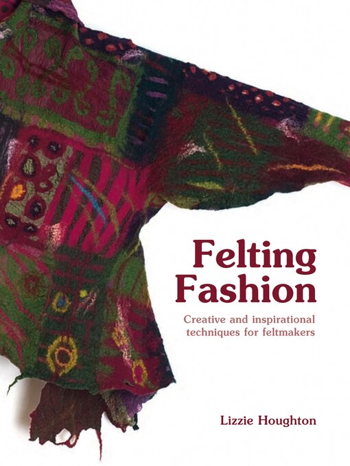 Title details for Felting Fashion by Lizzie Houghton - Available
